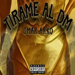 Tirame al dm