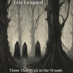 Those That Wait in the Woods