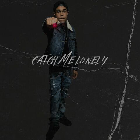 Catch Me Lonely
