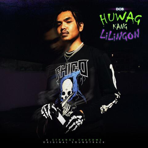 HUWAG KANG LILINGON