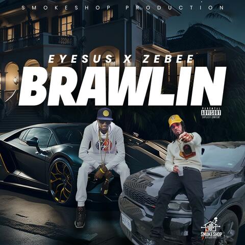 Brawlin (feat. Zeebe)