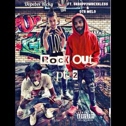 Rock Out Pt. 2 (feat. Skrapp2wrexkless & DTR Melo)
