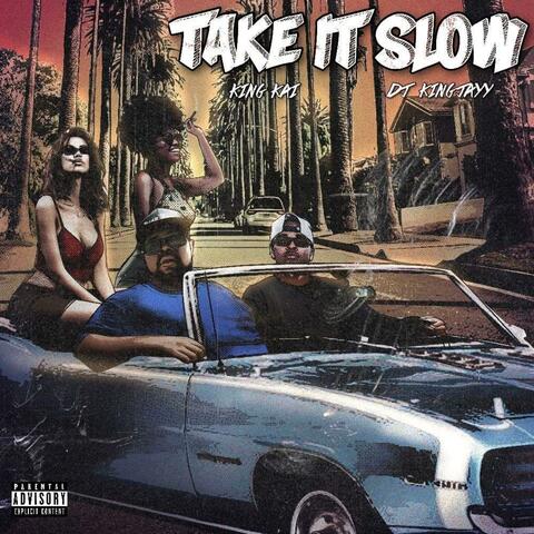 Take It Slow (feat. Dj King Jayy)