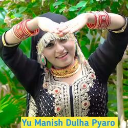 Yu Manish Dulha Pyaro