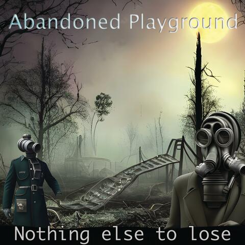 Nothing else to lose