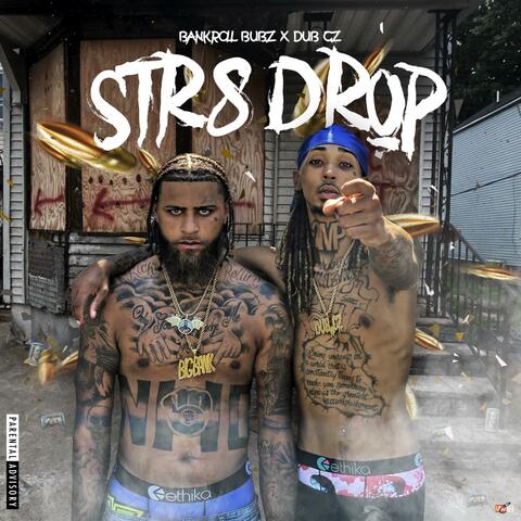 Str8 Drop