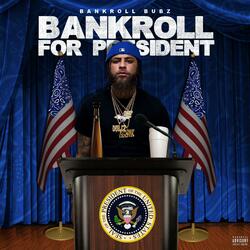 Bankroll For President