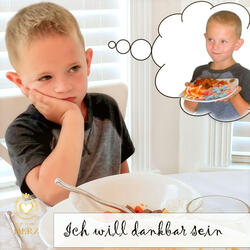 Ich will dankbar sein