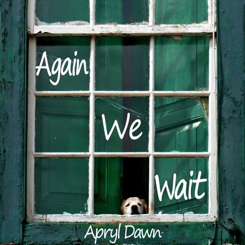 Again We Wait