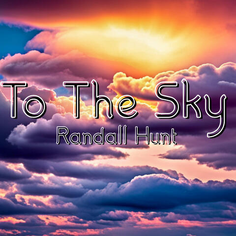To The Sky