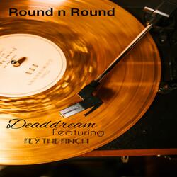 Round n Round (feat. Fey The Finch)