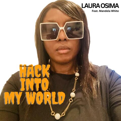 Hack into my world (feat. Mandela White)