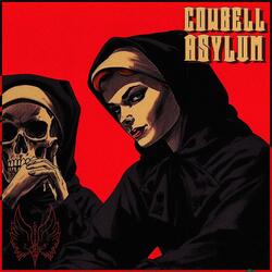 COWBELL ASYLUM