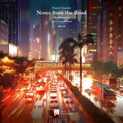 Notes from the Road (An Overture), Op. 60 (feat. The Royal Netherlands Army Band 'Johan Willem Friso' & Franco Cesarini)