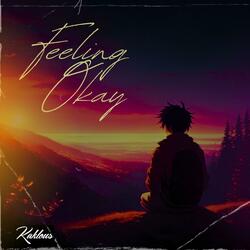 Feeling Okay