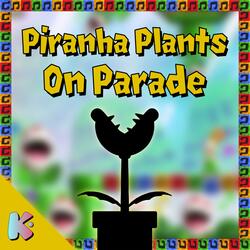 Piranha Plants On Parade (from Super Mario Bros. Wonder)