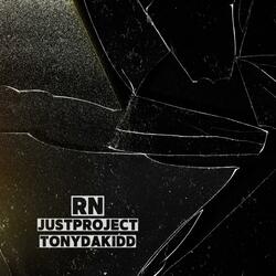 RN (feat. Tony Da Kidd)