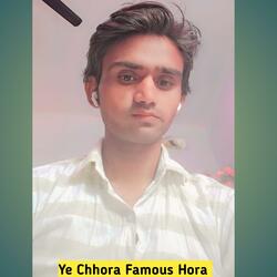 Ye Chhora Famous Hora