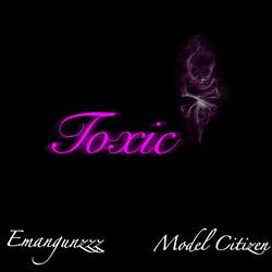 Toxic (feat. Emangunzzz)