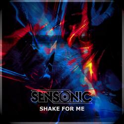 Shake For Me
