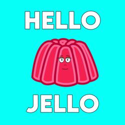 Hello Jello
