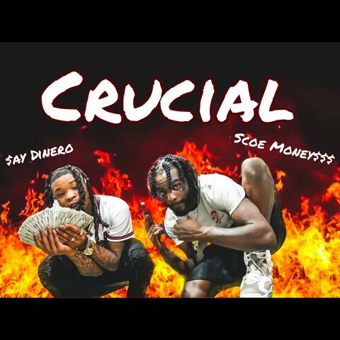 Crucial (feat. Scoe Money$$$)