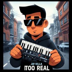 Too´ real
