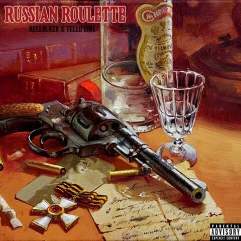 Russian Roulette (feat. Tello Rosé)