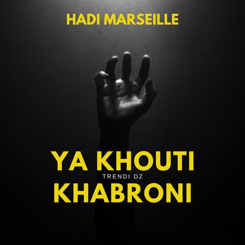 Hadi Marseille Ya khouti khabroni