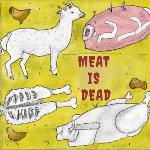 Meat is Dead