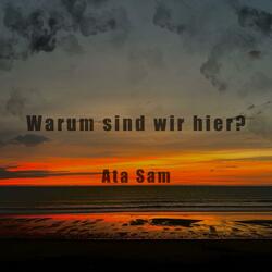Warum sind wir hier?
