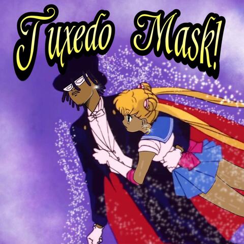 Tuxedo Mask!
