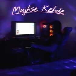 Mujhse Kehde