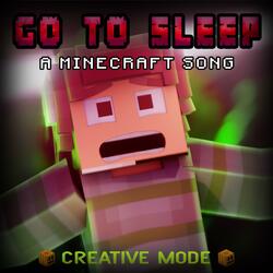 Go to Sleep: A Minecraft Song