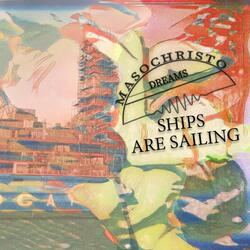 Ships are Sailing