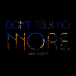 Don't Talk No More