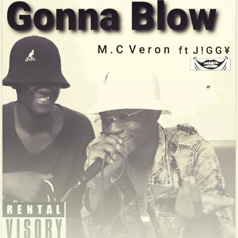 Gonna blow (feat. J!gg¥)