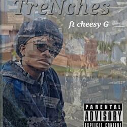 Trenches (feat. Cheesy G)