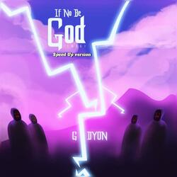 If No Be God (INBG)