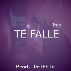 TE FALLE