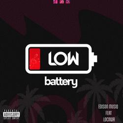 Low Battery (feat. LocNWA)
