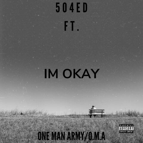 Im Okay (feat. 504Ed)