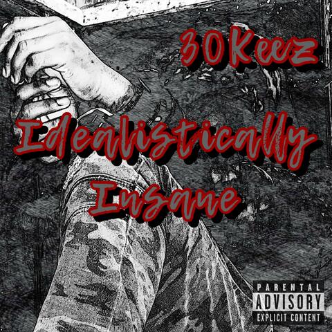 Idealistically Insane