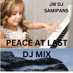 PEACE AT LAST MIX