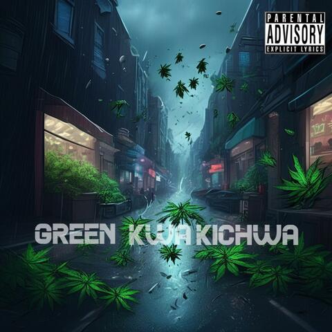 GREEN KWA KICHWA (feat. Sewersydaa)