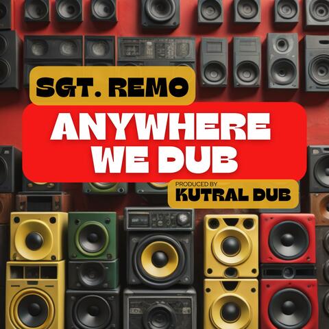 Anywhere We Dub (feat. Kutral Dub)