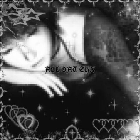 ALL DA SHX! (feat. DaVon Ghost, !!KOJI!! & cW)