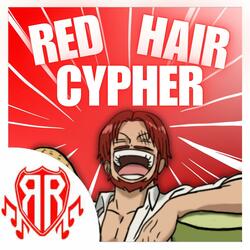 RED HAIR CYPHER (feat. Flint 4K, Knight of Breath, PAYNE Music, Alltime Arcade, Nina Hope, J Cae, Eclypsesdeath, Pure chAos Music, Jvst Rebel & S4MUR0TT'S FL0W)