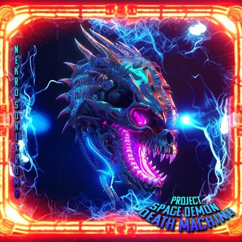 Project: Space Demon Death Machine
