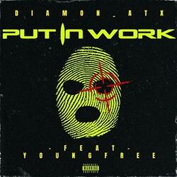 Put in work (feat. Young free)